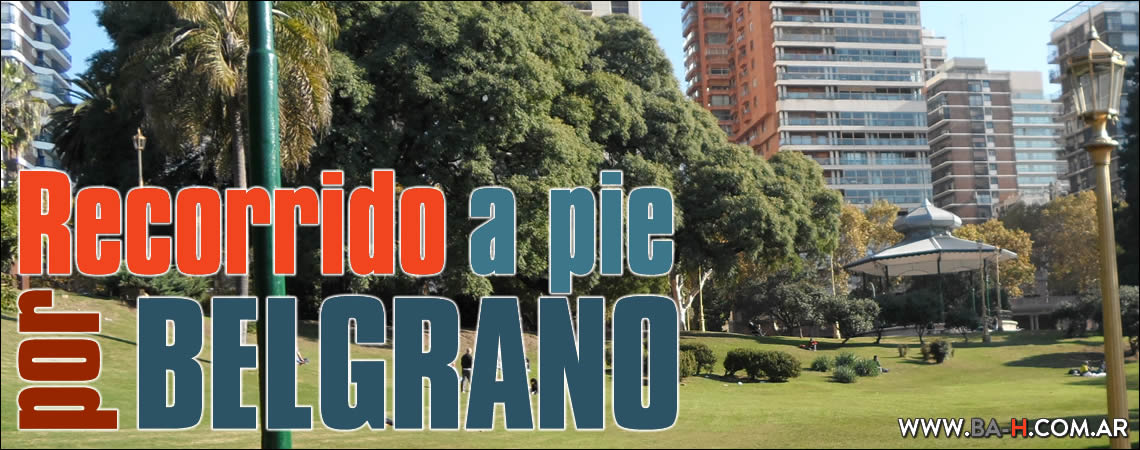 Recorrido a pie por Belgrano, Buenos Aires