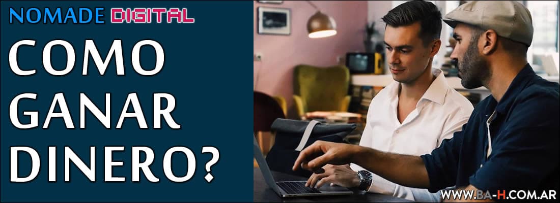 Cómo ganan dinero los nómades digitales? Cómo ganar plata siendo nómada digital?