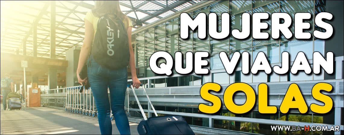 Mujeres que viajan solas, consejos, erroes
